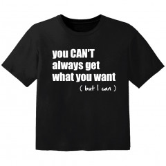 T-shirt Bambino Cool you cant always get what you want but I can
