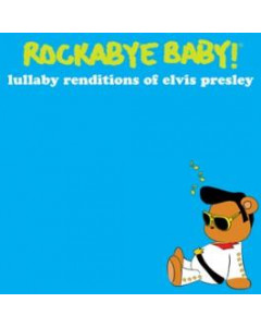 Rockabye Baby Elvis Presley 